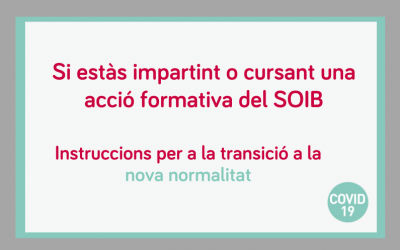 Darreres instruccions per a la transició cap una nova normalitat de la impartició de les accions formatives