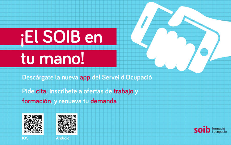 Descárgate la app del SOIB y podrás pedir cita, inscribirte a ofertas, renovar la demanda y más servicios, ¡desde el móvil!
