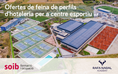 Rafa Nadal Academy ofrece 29 puestos de trabajo de diferentes perfiles profesionales para su centro deportivo de Manacor