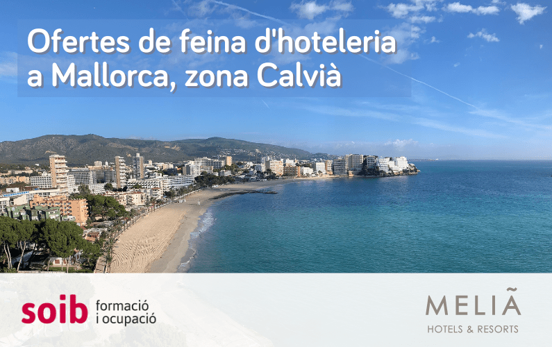 Melià Hotels & Resorts ofereix 166 llocs de feina per als seus hotels de Mallorca ubicats a Calvià