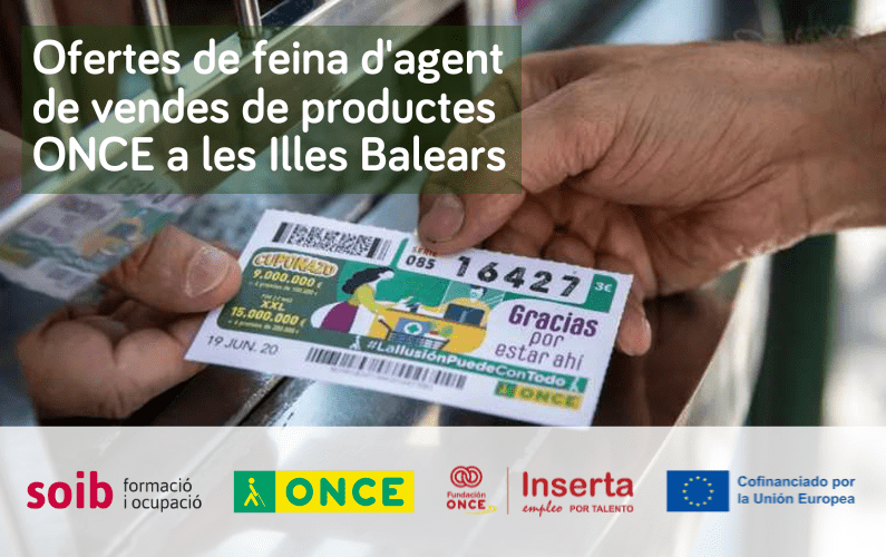 L’ONCE ofereix trenta-dos llocs de feina d’agents de vendes en diferents municipis de les Illes Balears