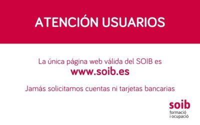 Atención usuarios. La única página web válida del SOIB es www.soib.es