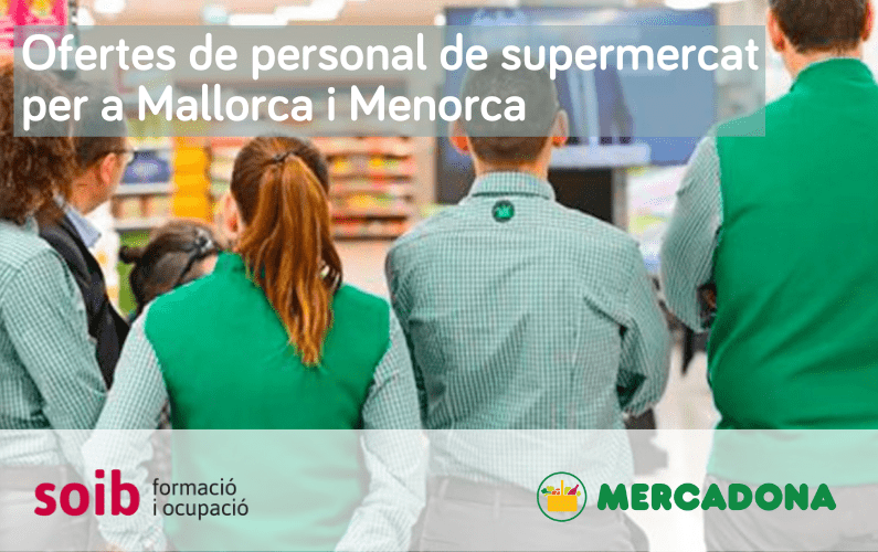 Mercadona ofrece 137 puestos de trabajo de personal de supermercado para diferentes zonas de Mallorca y Menorca