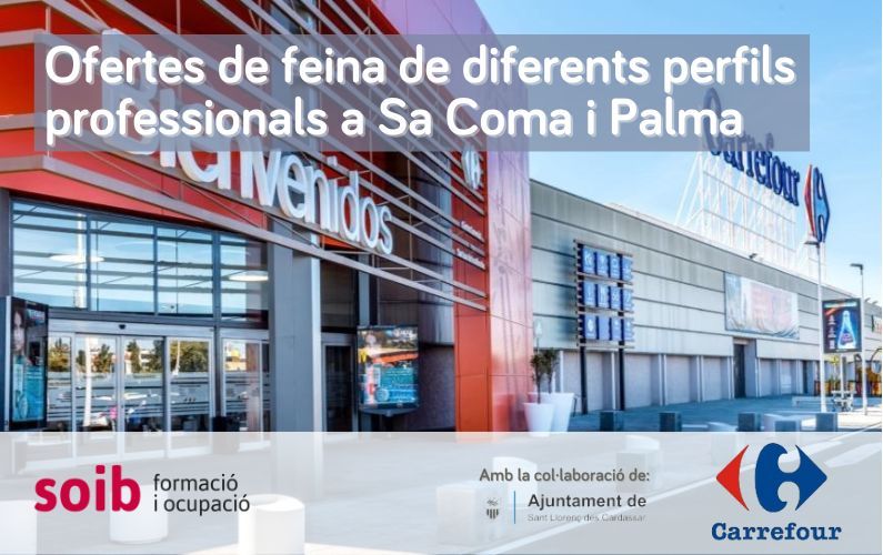 Carrefour ofereix 186 llocs de feina pels seus centres en Sa Coma i Palma