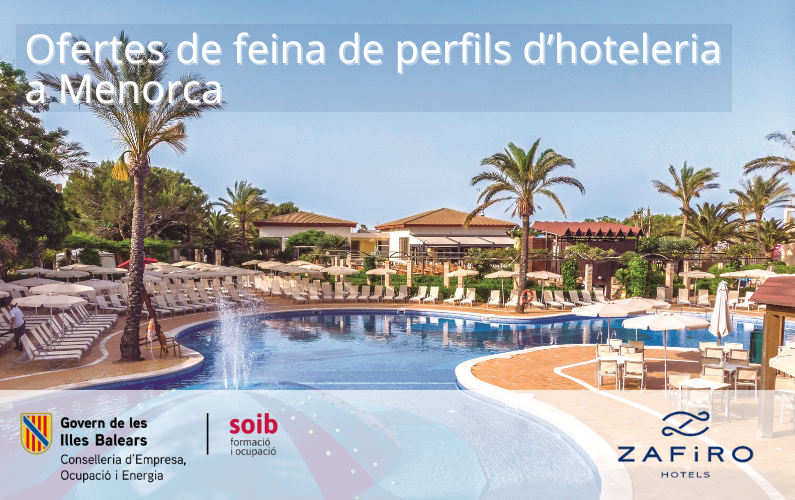 Grupo Zafiro Hotels ofrece 34 puestos de trabajo de diferentes perfiles de hostelería en Menorca