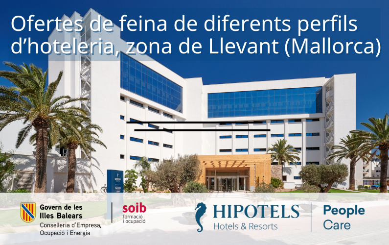 Hipotels Hotels & Resorts ofrece 191 puestos de trabajo para hoteles ubicados en la zona de Levante (Mallorca)