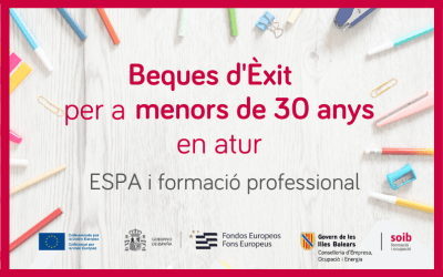 SOIB Jove Beques d’Èxit per a joves de 18 a 29 anys en atur – Convocatòria 2022-2025, cofinançada pel Fons Social Europeu Plus, Programa Illes Balears per al període 2021-2027