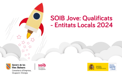 Informació i ofertes del programa SOIB Jove: Qualificats – Entitats Locals 2024