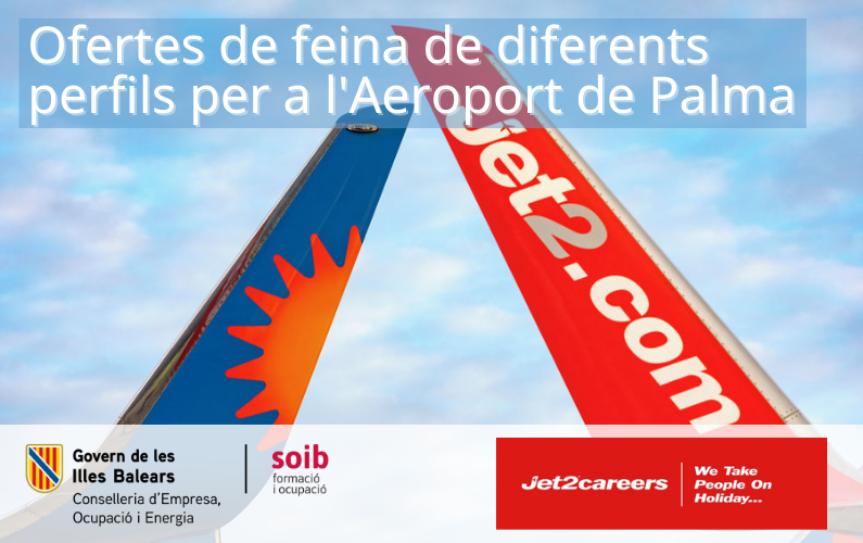 JET2 ofereix 80 llocs de feina de diferents perfils professionals per a l’Aeroport de Palma