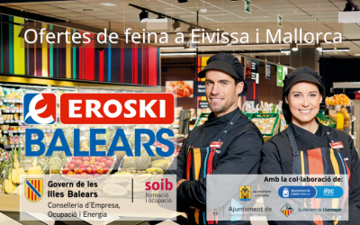 Eroski ofereix 407 llocs de feina de diferents perfils professionals per a centres de treball d’Eivissa i Mallorca