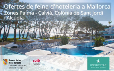 Iberostar Hotels & Resorts ofrece puestos de trabajo de diferentes perfiles paa hoteles en las zonas de Palma – Calvià, Colònia de Sant Jordi y Alcúdia