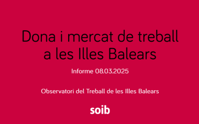 El informe «Dona i mercat de treball» (8 de marzo de 2025) refleja cómo la tendencia de las Illes Balears en el 2024 continúa siendo al alza y sigue por encima del crecimiento económico de España