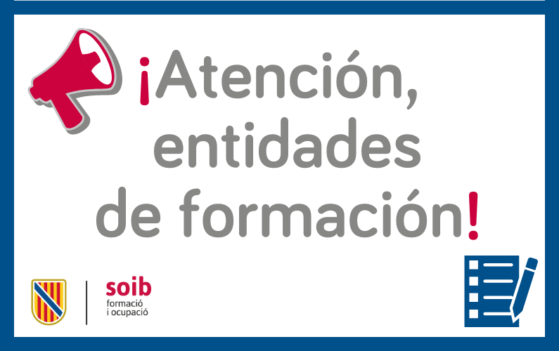 Listados de especialidades formativas que se priorizarán en la próxima Convocatoria SOIB Formación en el Trabajo para desempleados y ocupados 2025-2028