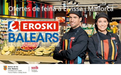 Eroski ofrece 457 puestos de trabajo de diferentes perfiles profesionales para centros de trabajo de Ibiza y Mallorca