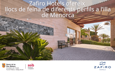 Grup Zafiro Hotels ofereix llocs de feina de diferents perfils per a hotels a l’illa de Menorca