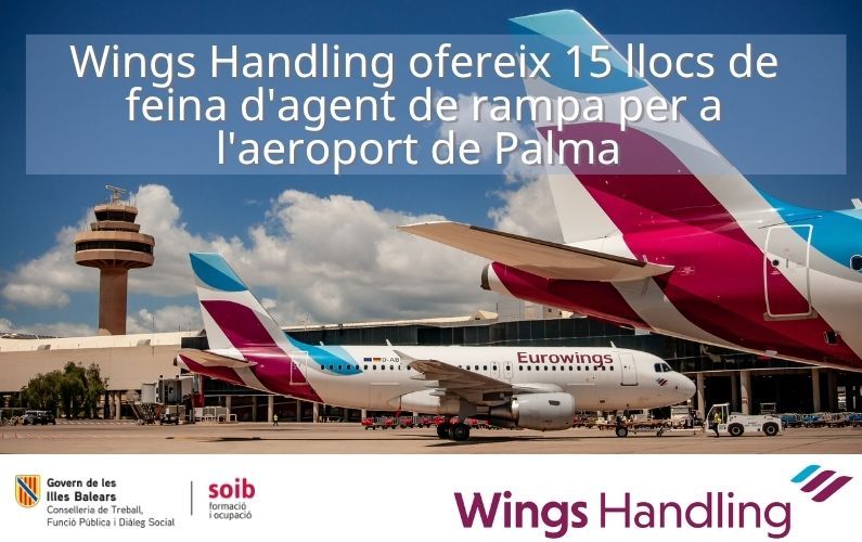 Wings Handling busca 15 agentes de rampa para trabajar en el aeropuerto de Palma.